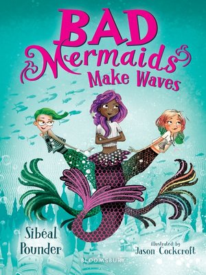 cover image of Bad Mermaids Make Waves